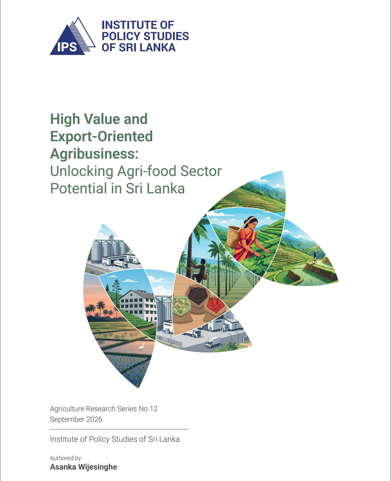 New IPS Publication: High Value and Export-Oriented Agribusiness: Unlocking Agrifood Sector Potential in Sri Lanka