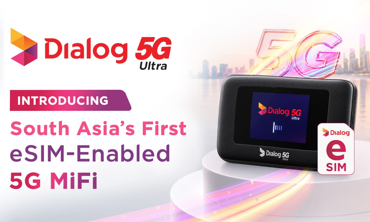 Dialog Unveils South Asia's First 5G eSIM MiFi, Bringing Ultra-Fast Connectivity Anywhere